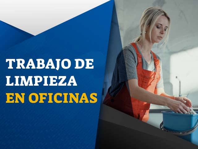 Oferta de empleos de limpieza en oficinas y empresas.